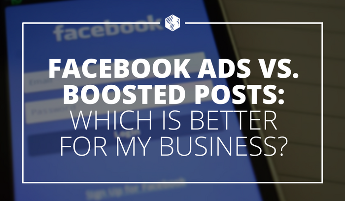 Facebook Ads vs. Boosted Posts: Which is better for my business?