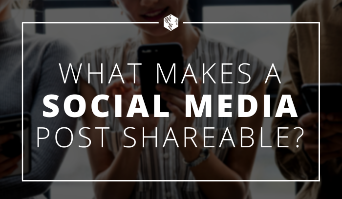 What Makes a Social Media Post Shareable