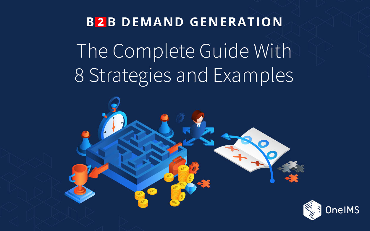 B2B Demand Generation: The Complete Guide With 8 Strategies and Examples