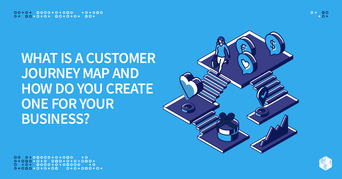 What is a Customer Journey Map and How Do You Create One for Your Business?