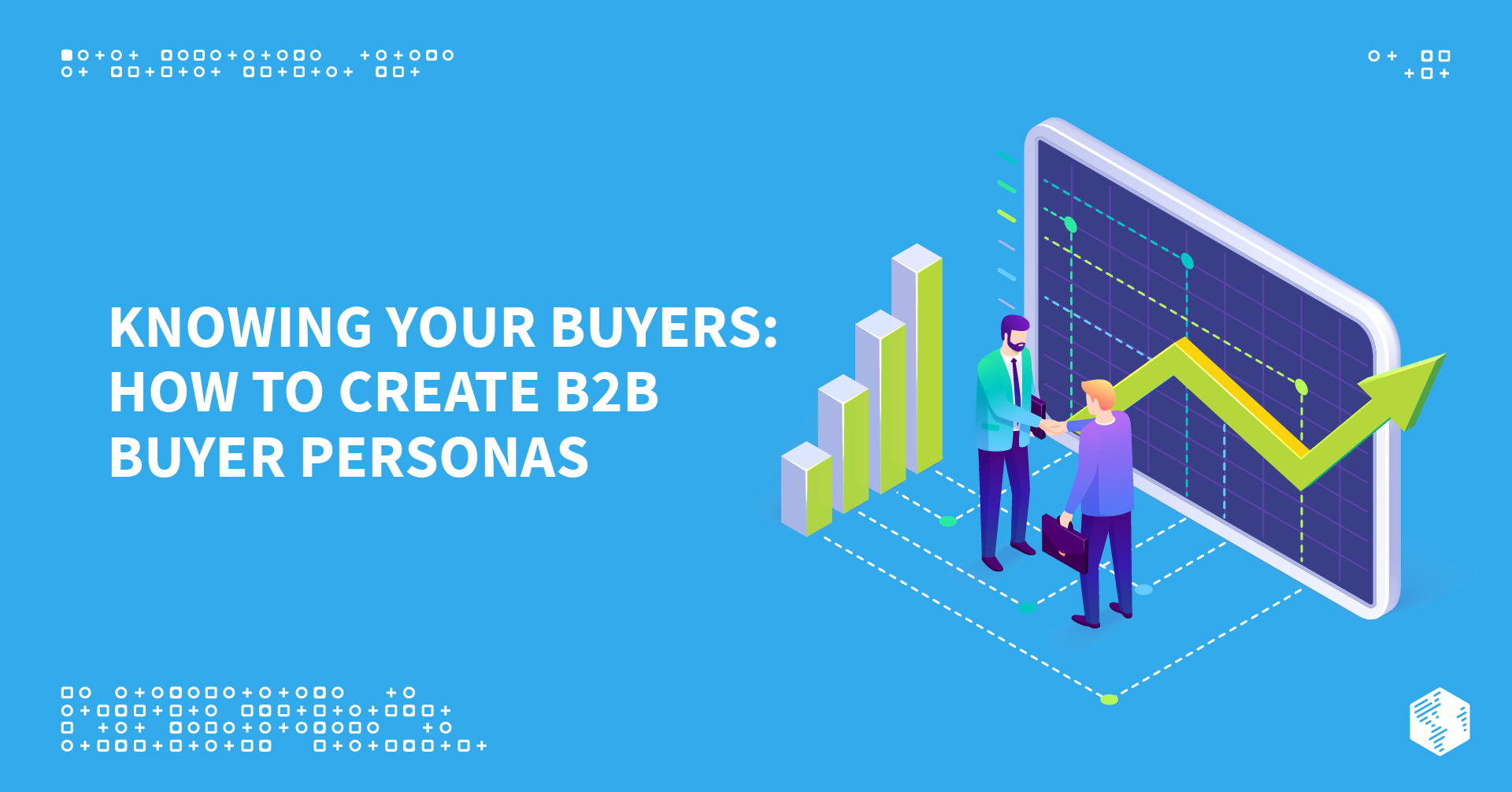 Know Your Buyers: How to Create B2B Buyer Personas