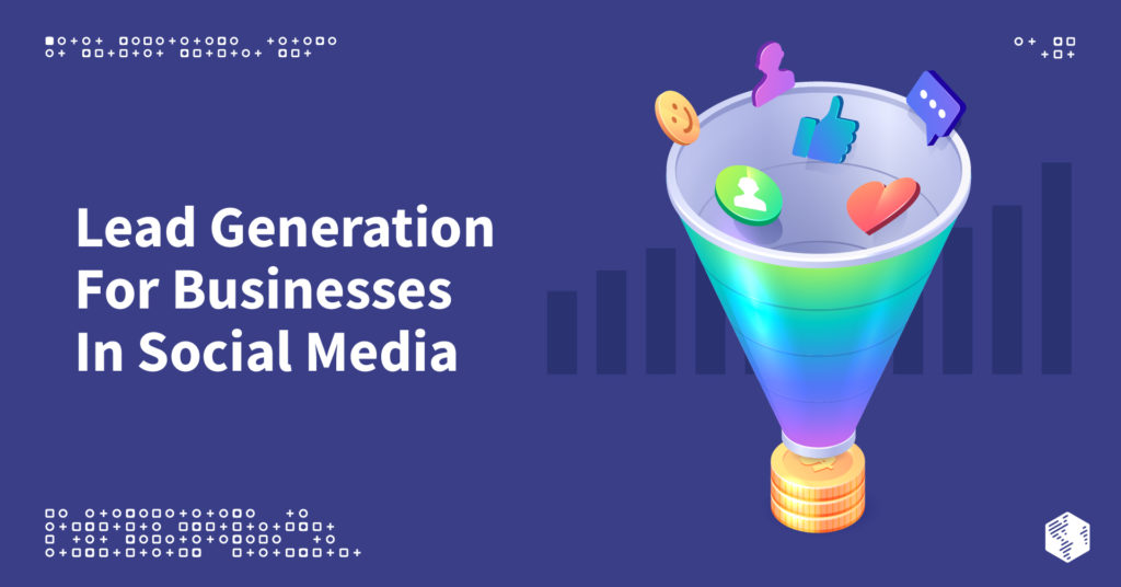 Lead Generation for Businesses in Social Media