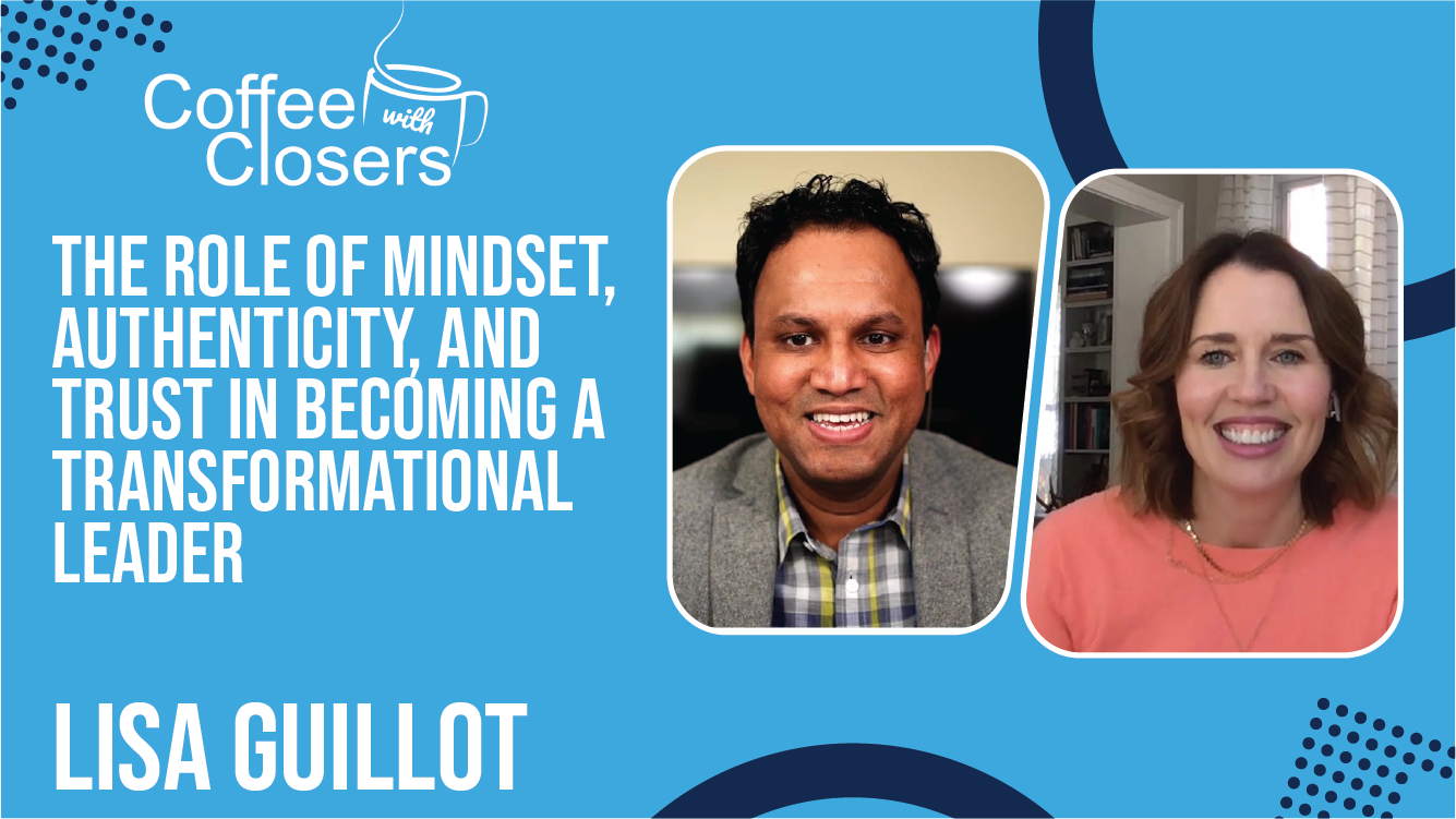 Lisa Guillot | The Role of Mindset, Authenticity, and Trust in Becoming a Transformational Leader