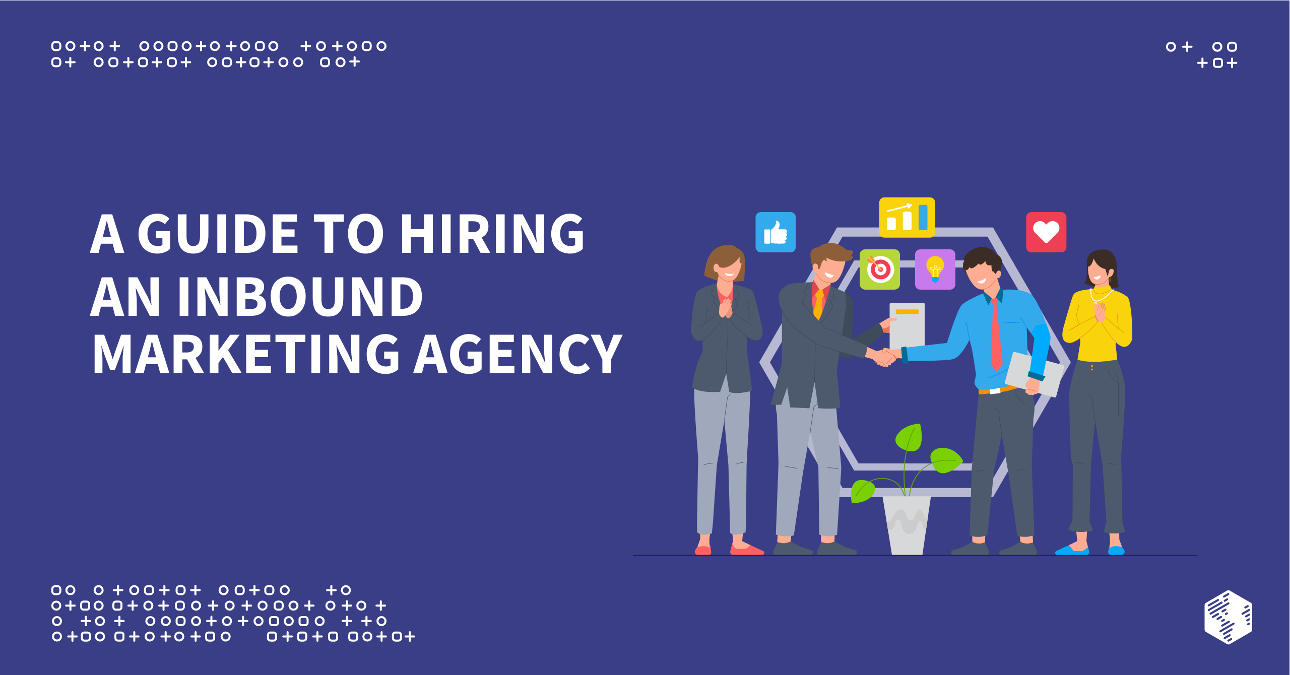 Hiring an Inbound Marketing Agency: Everything You Need to Know