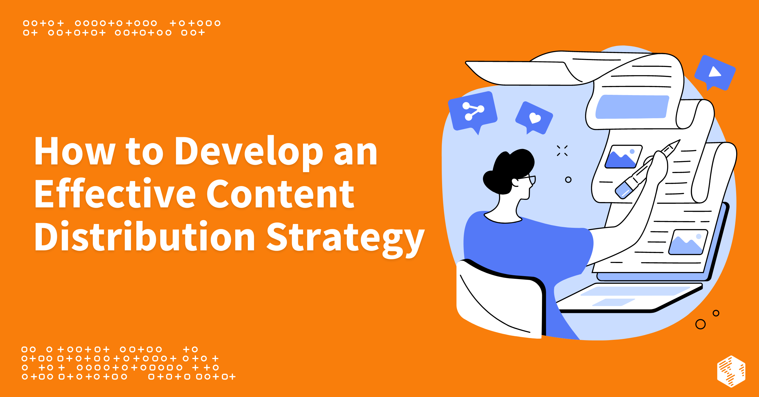 How to Develop an Effective Content Distribution Strategy