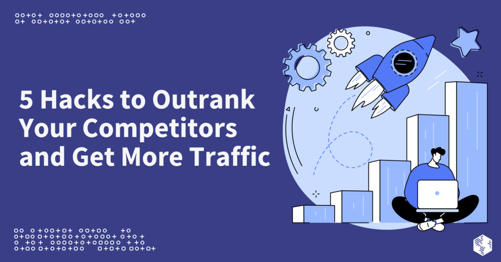 Hacks to Steal Competitor's Traffic