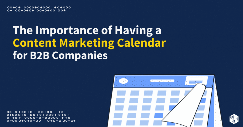 Content Marketing Calendar for B2B Companies
