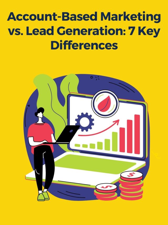 Account Based Marketing vs Lead Generation