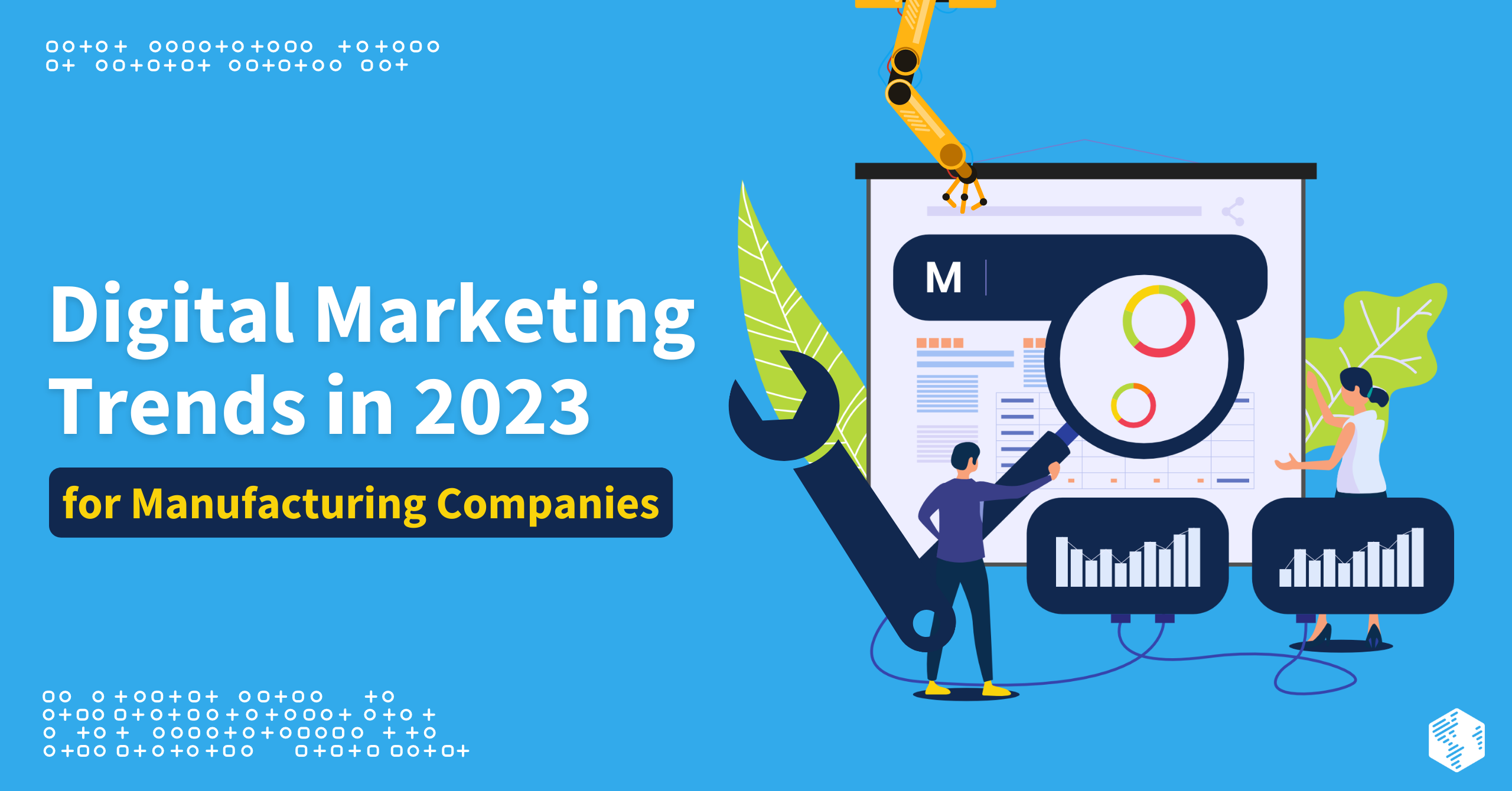 Digital Marketing Trends for Manufacturing Companies