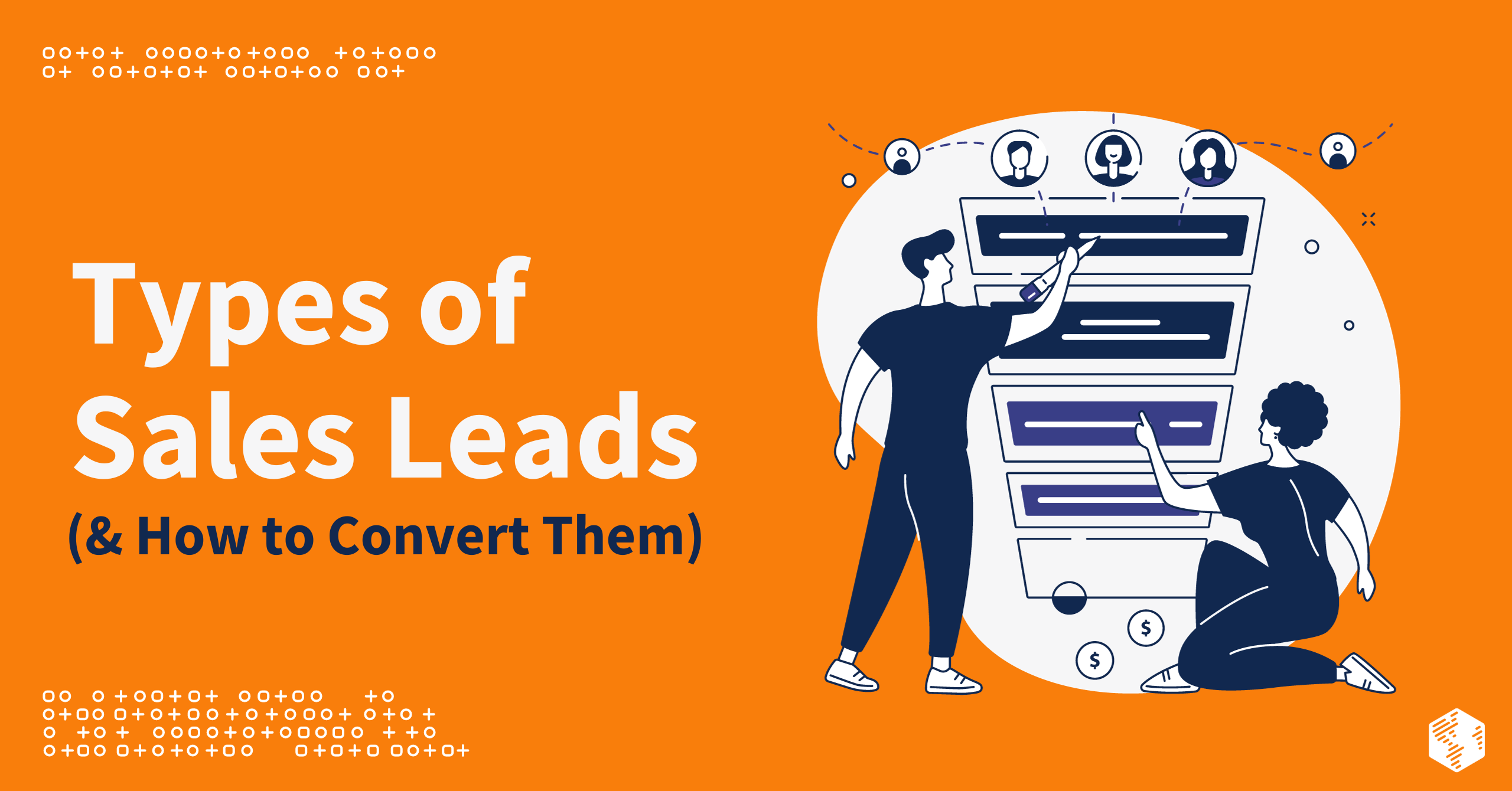 7 Types of Sales Leads (& How to Convert Them)