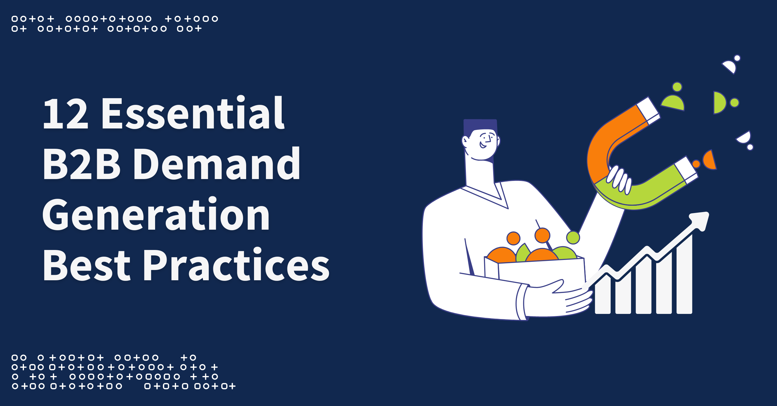 12 Essential B2B Demand Generation Best Practices for 2024